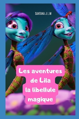 Book cover for Les aventures de Lila la libellule magique