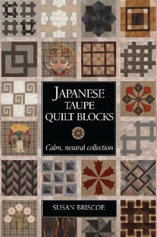 Cover of Japanese Taupe Quilt Blocks