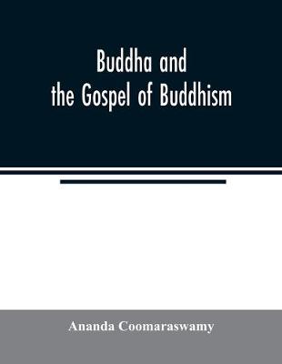 Book cover for Buddha and the gospel of Buddhism