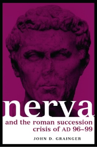 Cover of Nerva and the Roman Succession Crisis of AD 96-99