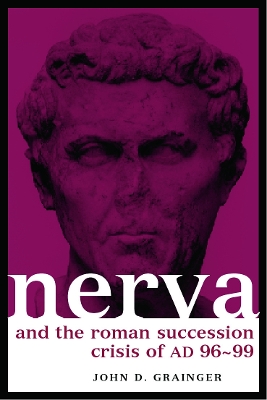 Book cover for Nerva and the Roman Succession Crisis of AD 96-99