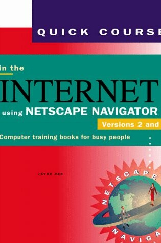 Cover of Quick Course in the Internet Using Netscape Navigator Versions 2 and 3