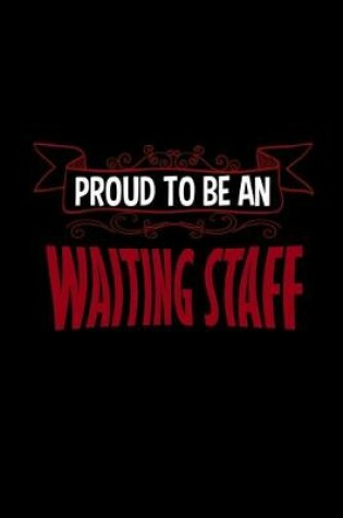 Cover of Proud to be an waiting staff