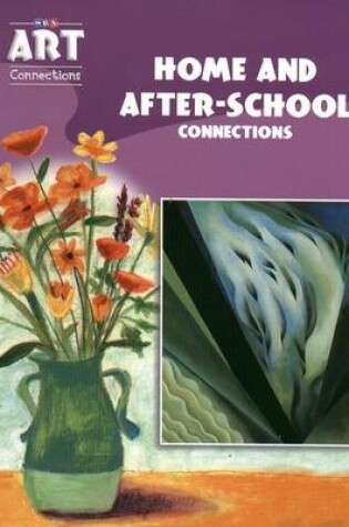 Cover of Art Connections - Home & After-School Connections - Grade 4