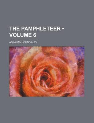 Book cover for The Pamphleteer (Volume 6)