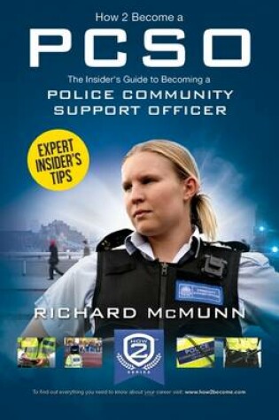 Cover of How to Become a Police Community Support Officer (PCSO): The Complete Insider's Guide to Becoming a PCSO (How2become)