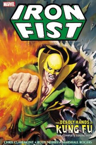 Cover of Iron Fist: Deadly Hands of Kung Fu - The Complete Collection