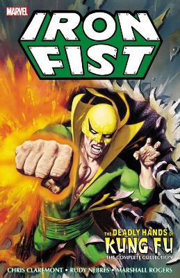 Book cover for Iron Fist: Deadly Hands of Kung Fu - The Complete Collection