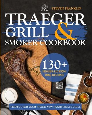 Book cover for Traeger Grill & Smoker Cookbook