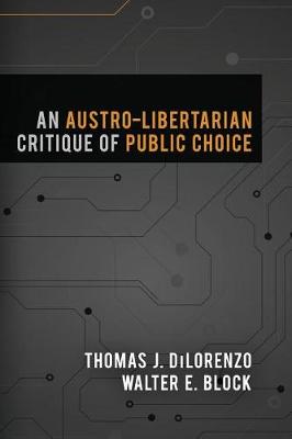 Book cover for An Austro-Libertarian Critique of Public Choice