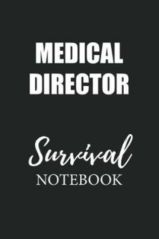 Cover of Medical Director Survival Notebook