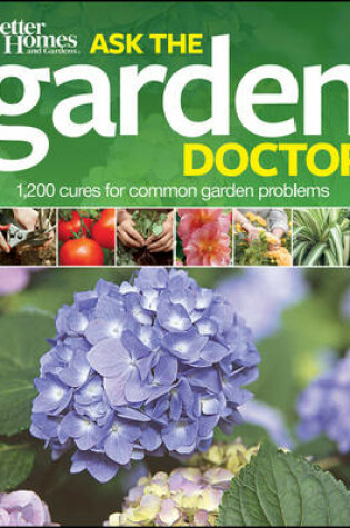 Cover of Ask the Garden Doctor: Better Homes and Garden