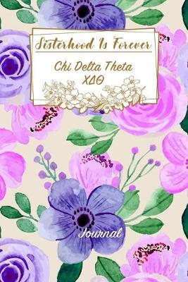 Book cover for Sisterhood Is Forever Chi Delta Theta