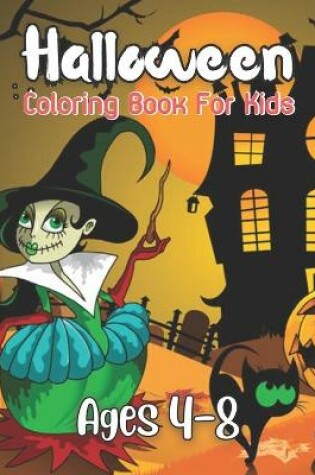 Cover of Halloween Coloring Book For Kids Ages 4-8