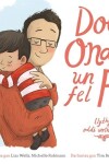 Book cover for Does Ond Un Fel Fi: Llythyr Caru Oddi wrth Dad