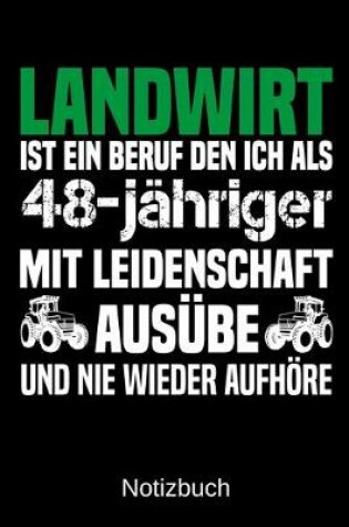 Cover of Landwirt ist ein Beruf den ich als 48-jahriger mit Leidenschaft ausube und nie wieder aufhoere