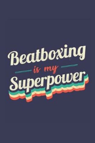 Cover of Beatboxing Is My Superpower