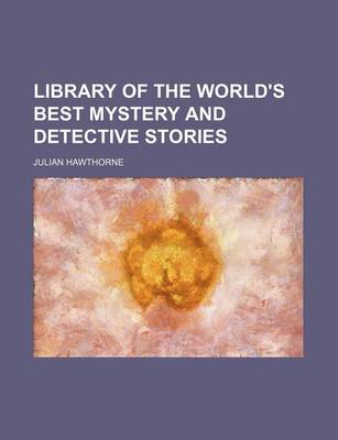 Book cover for Library of the World's Best Mystery and Detective Stories (Volume 4)