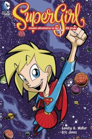 Cover of Supergirl Cosmic Adventures of the 8th Grade TP New Ed