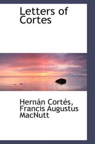 Cover of Letters of Cortes