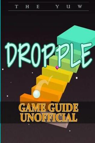 Cover of Dropple Game Guide Unofficial