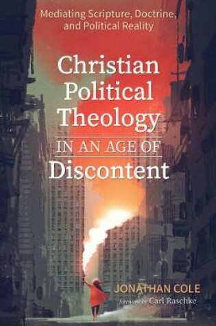 Cover of Christian Political Theology in an Age of Discontent