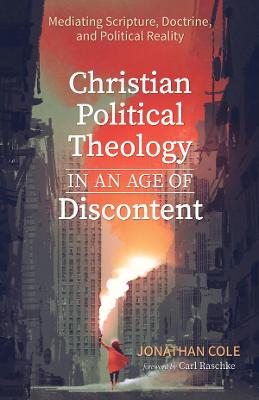 Book cover for Christian Political Theology in an Age of Discontent