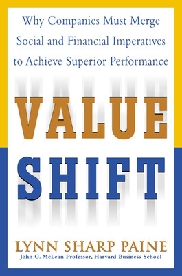 Book cover for Value Shift: Why Companies Must Merge Social and Financial Imperatives to Achieve Superior Performance