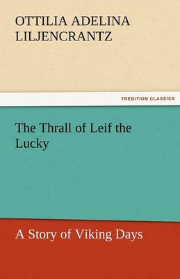 Book cover for The Thrall of Leif the Lucky a Story of Viking Days