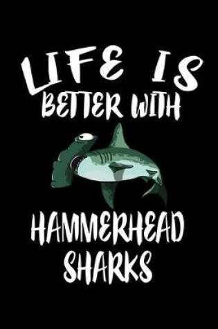 Cover of Life Is Better With Hammerhead Sharks