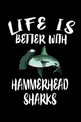 Book cover for Life Is Better With Hammerhead Sharks