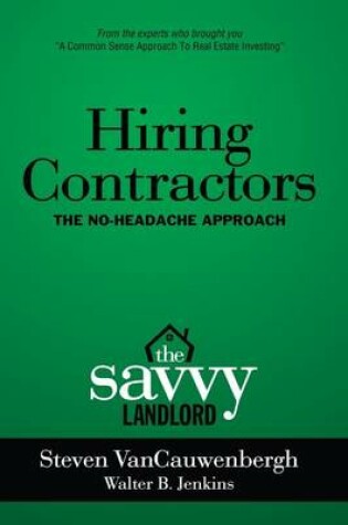 Cover of Hiring Contractors The No-Headache Approach