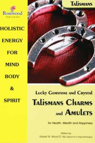 Cover of Lucky Gemstone and Crystal Talismans Charms and Amulets