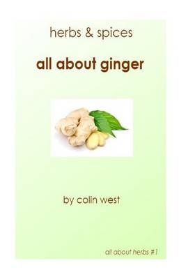 Book cover for Herbs and Spices - All About Ginger