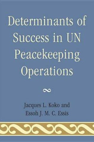Cover of Determinants of Success in Un Peacekeeping Operations