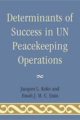 Book cover for Determinants of Success in Un Peacekeeping Operations