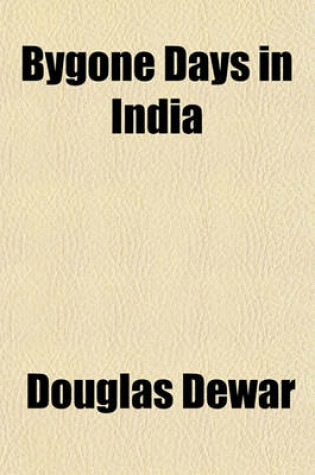 Cover of Bygone Days in India