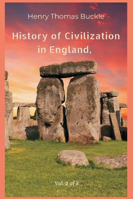 Book cover for History of Civilization in England, Vol. 2 of 3