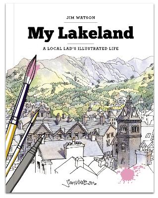 Book cover for My Lakeland: A local lad's illustrated life