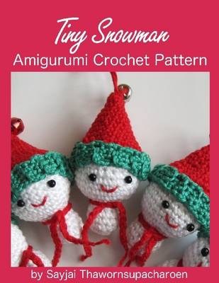 Book cover for Tiny Snowman Amigurumi Crochet Pattern