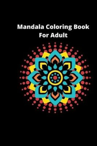 Cover of Mandala Coloring Book For Adult 80 pages