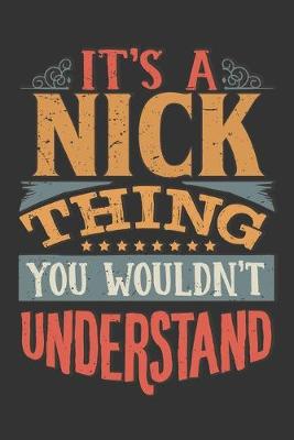 Book cover for Its A Nick Thing You Wouldnt Understand