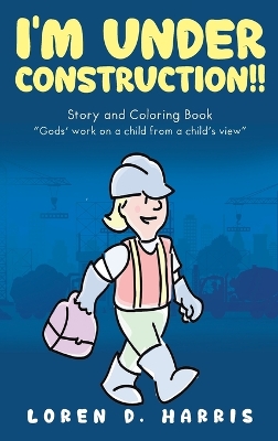 Cover of I'm Under Construction!!