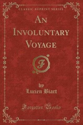 Cover of An Involuntary Voyage (Classic Reprint)