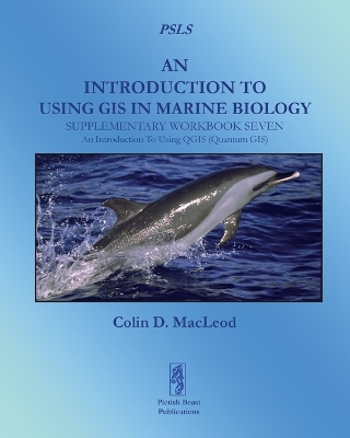 Book cover for An Introduction to Using GIS in Marine Biology: Supplementary Workbook Seven