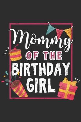 Book cover for Mommy Of The Birthday Girl