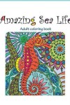 Book cover for Amazing Sea Life