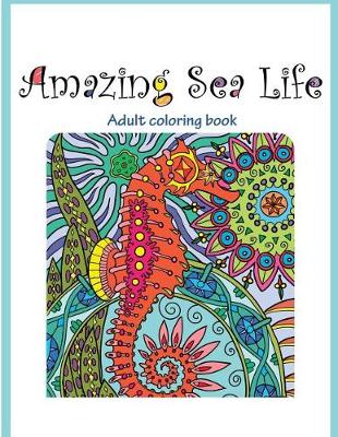 Book cover for Amazing Sea Life