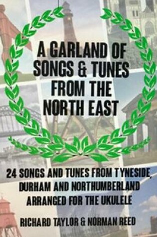 Cover of A Garland of  Songs & Tunes  from the  North East