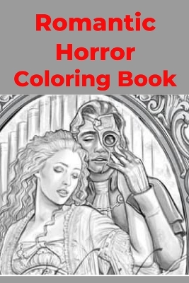 Book cover for Romantic Horror Coloring Book